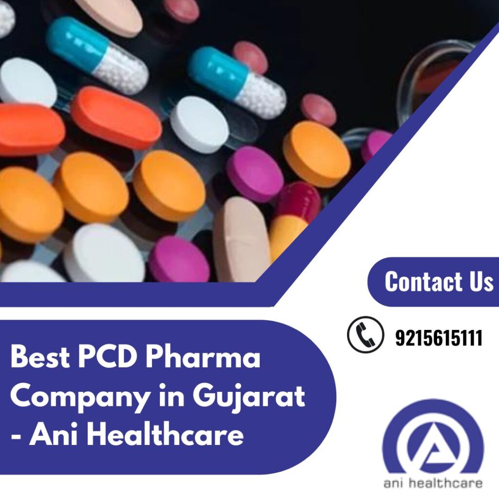 Best PCD Pharma Company in Gujarat – Ani Healthcare